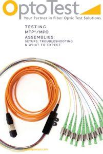 Testing MTP®/MPO Fibre Assemblies: Setups, Troubleshooting & What to Expect